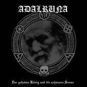 Adalruna : Der Geheime König und die Schwarze Sonne
